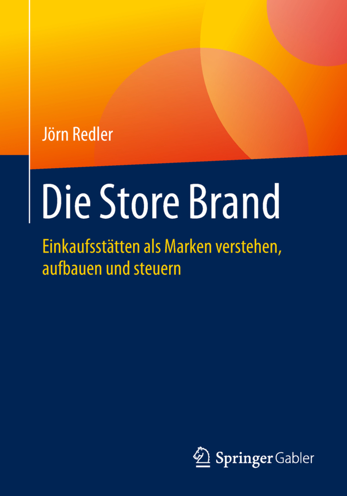 Cover: 9783658097080 | Die Store Brand | Jörn Redler | Taschenbuch | Deutsch | 2018