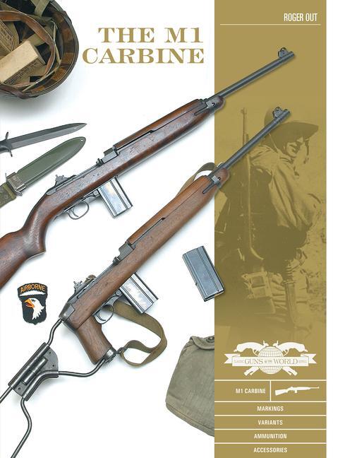 Cover: 9780764361890 | The M1 Carbine: Variants, Markings, Ammunition, Accessories | Out
