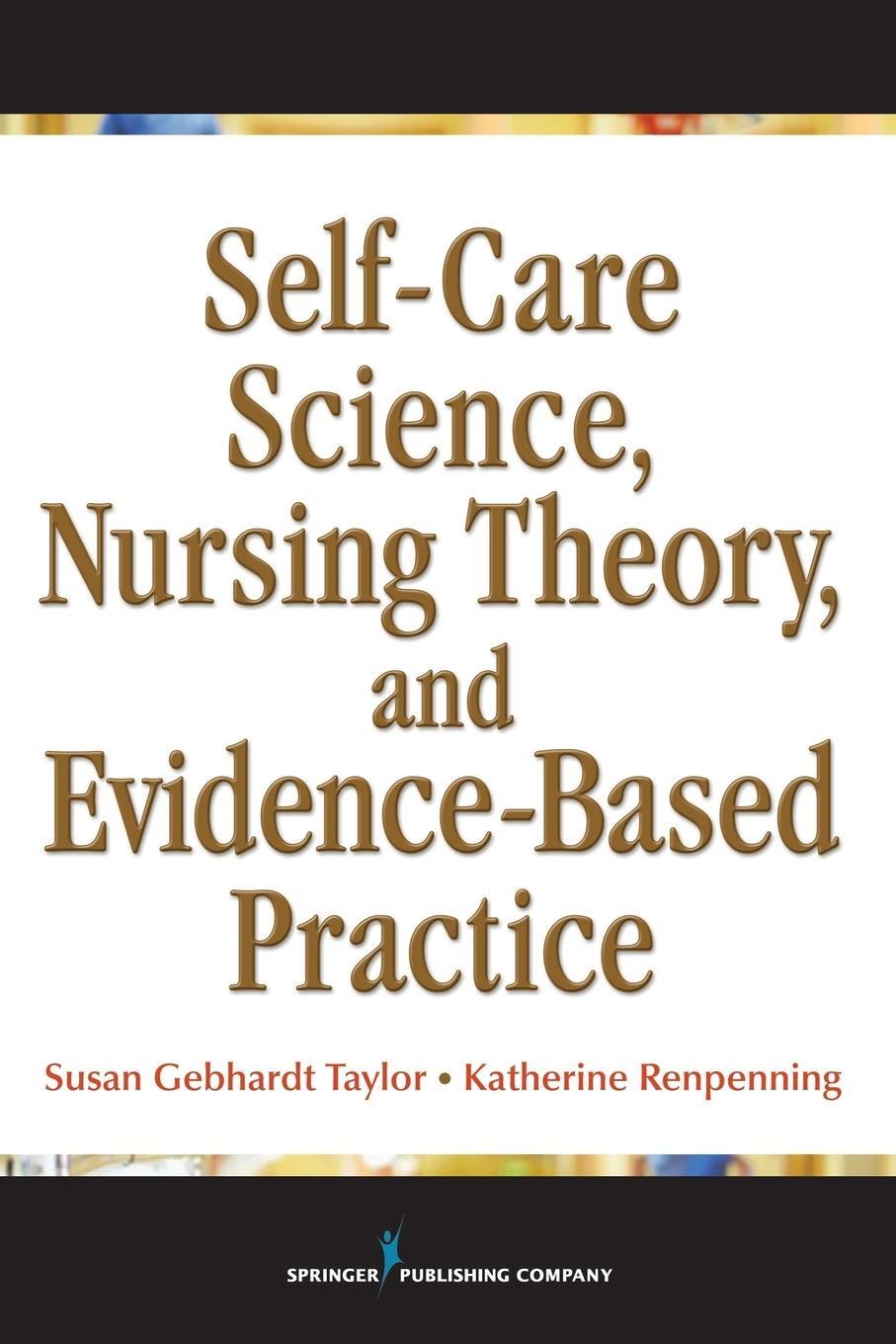 Cover: 9780826107787 | Self-Care Science, Nursing Theory, and Evidence-Based Practice | Buch