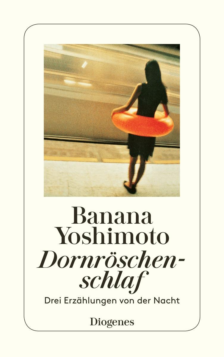 Cover: 9783257232646 | Dornröschenschlaf | Drei Erzählungen von der Nacht | Banana Yoshimoto