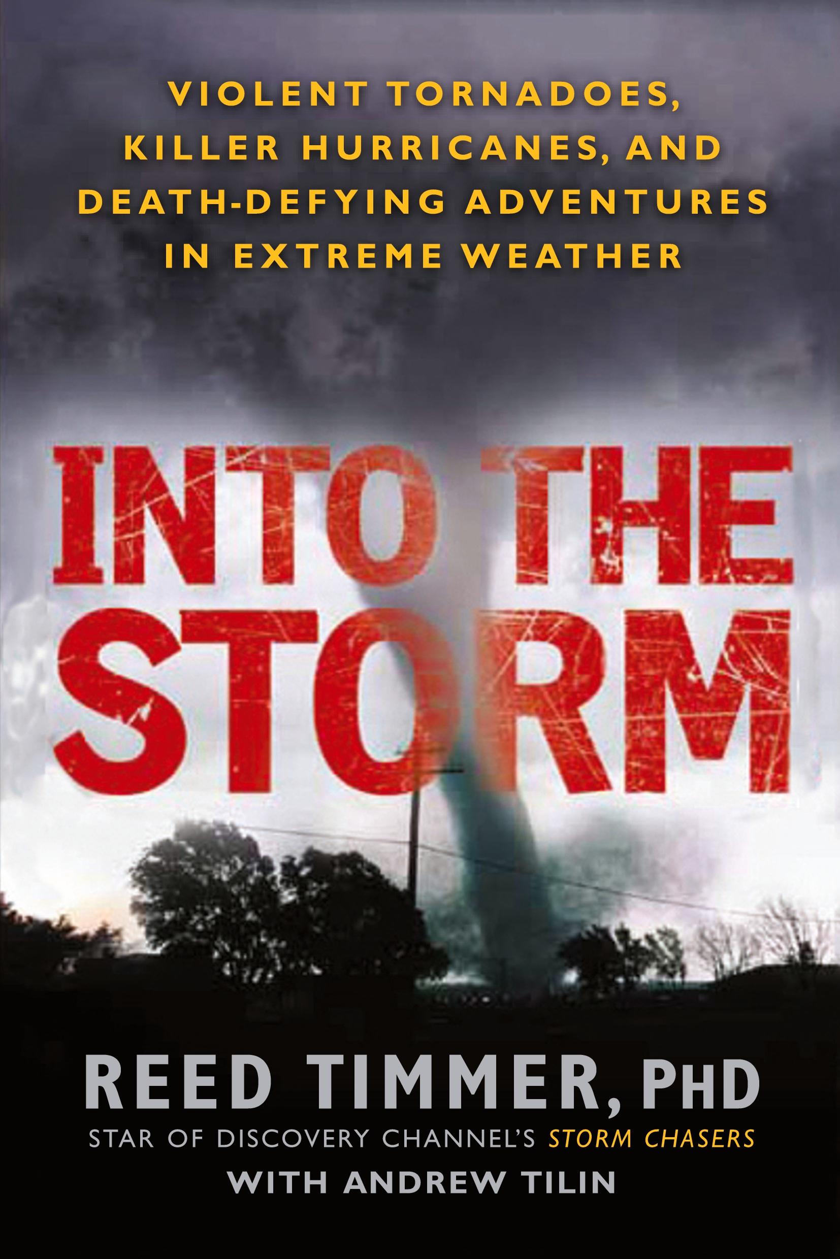 Cover: 9780451234599 | Into the Storm | Reed Timmer (u. a.) | Taschenbuch | Englisch | 2011