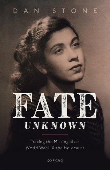 Cover: 9780198846598 | Fate Unknown | Dan Stone | Buch | Gebunden | Englisch | 2023