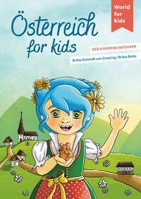 Cover: 9783946323341 | Österreich for kids | Der Kinderreiseführer | Groeling | Taschenbuch