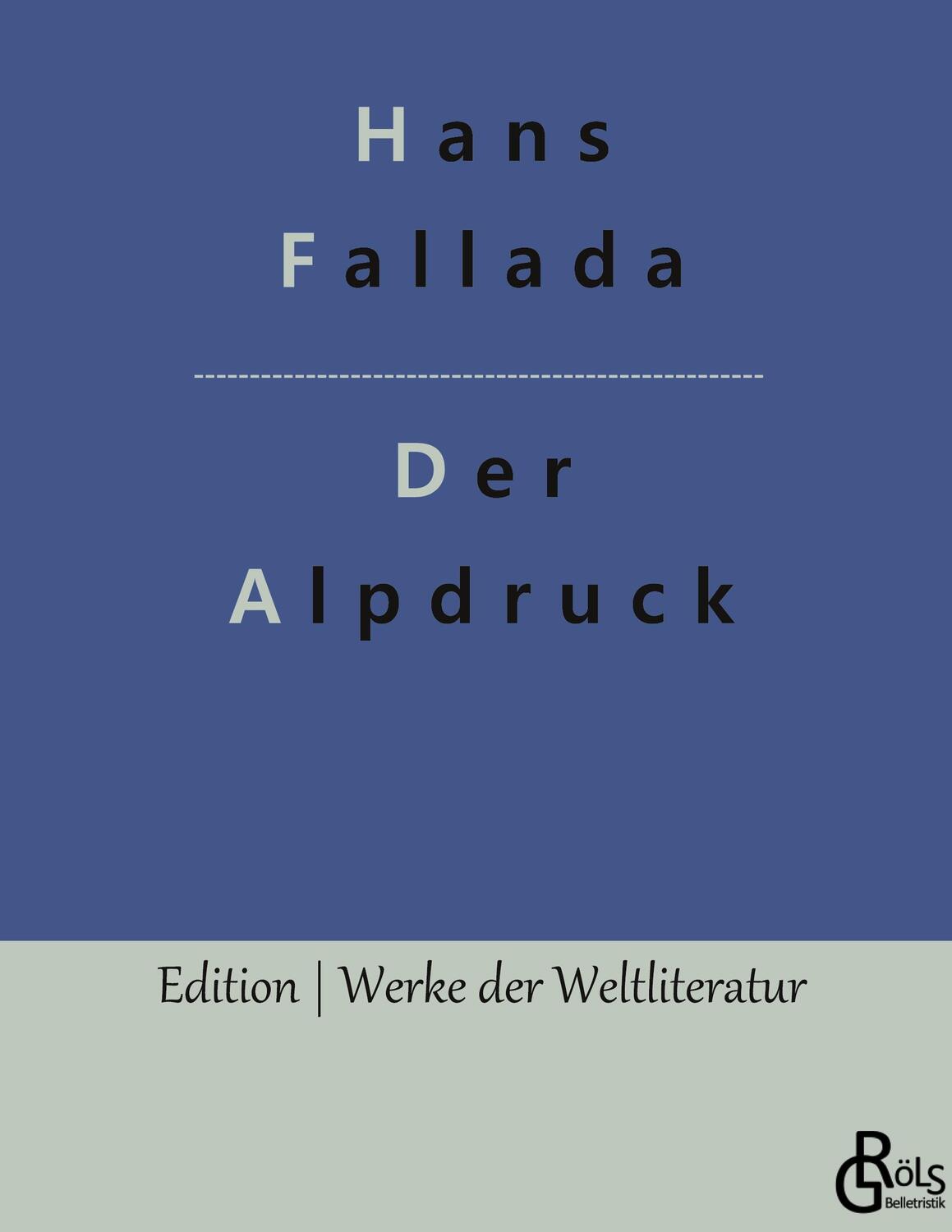 Cover: 9783966371308 | Der Alpdruck | Gebundene Ausgabe | Hans Fallada | Buch | 188 S. | 2019