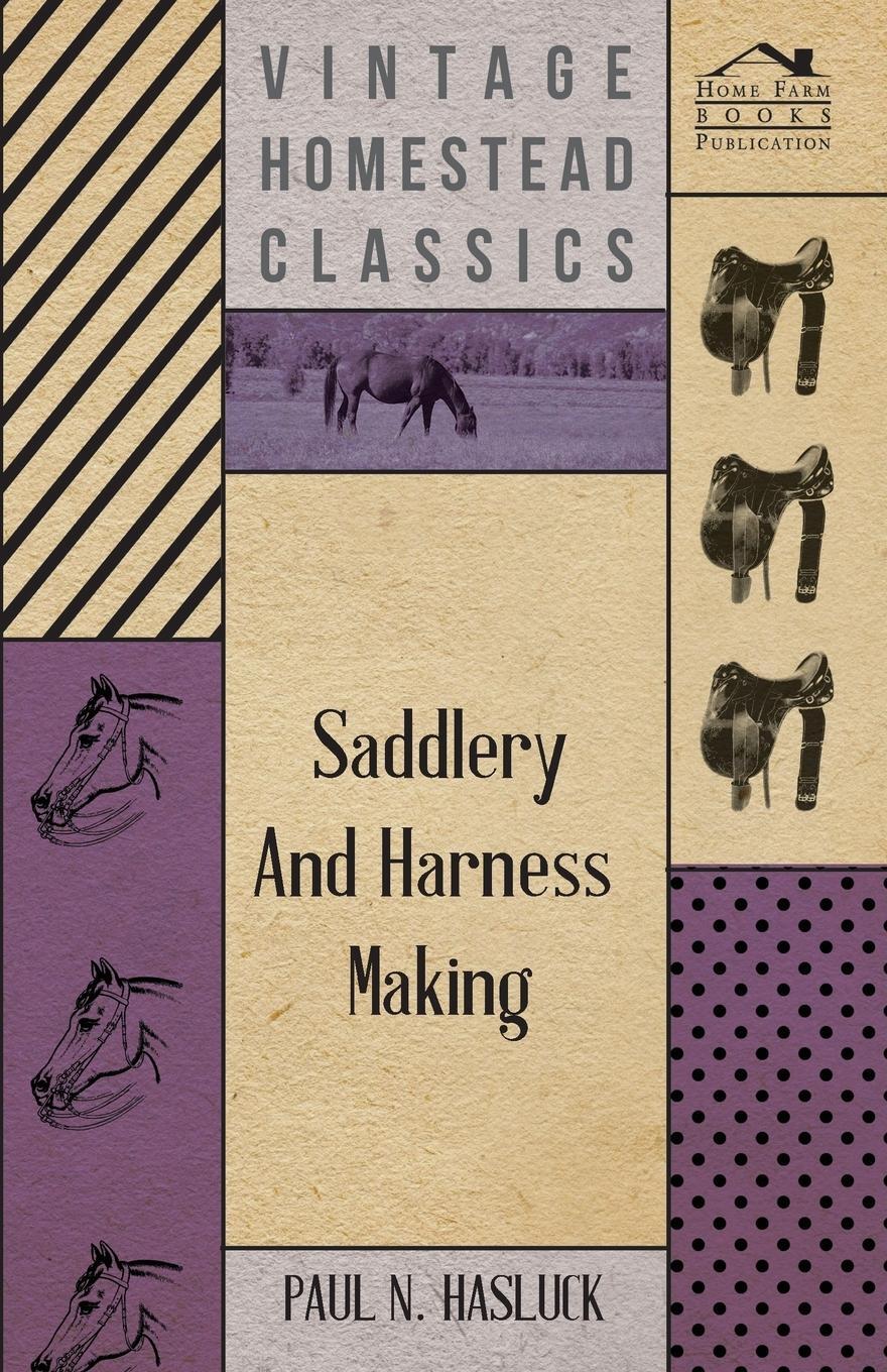 Cover: 9781409727415 | Saddlery and Harness-Making | Paul N. Hasluck | Taschenbuch | Englisch