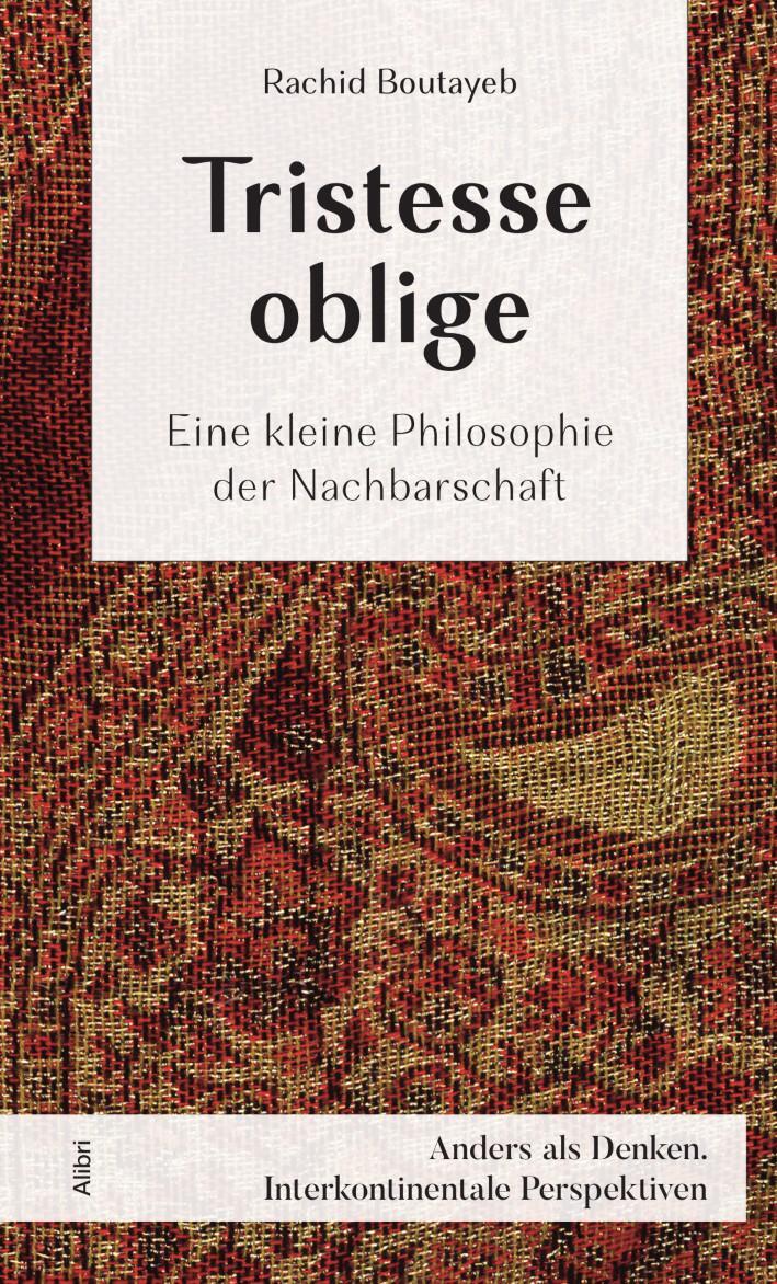 Cover: 9783865693761 | Tristesse oblige | Eine kleine Philosophie der Nachbarschaft | Buch