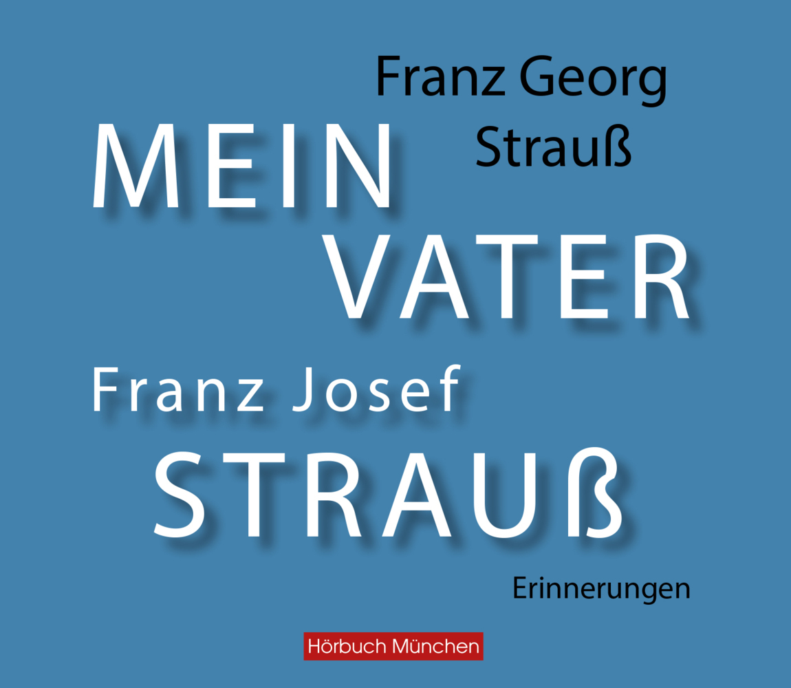 Cover: 9783954718566 | Mein Vater Franz Josef Strauß, Audio-CD | Franz Georg Strauß | CD