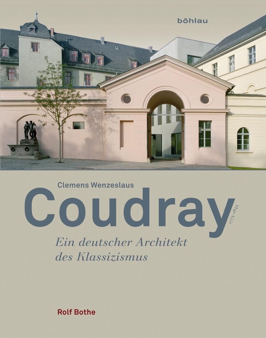 Cover: 9783412208714 | Clemens Wenzeslaus Coudray 1775-1845 | Rolf Bothe | Buch | 638 S.