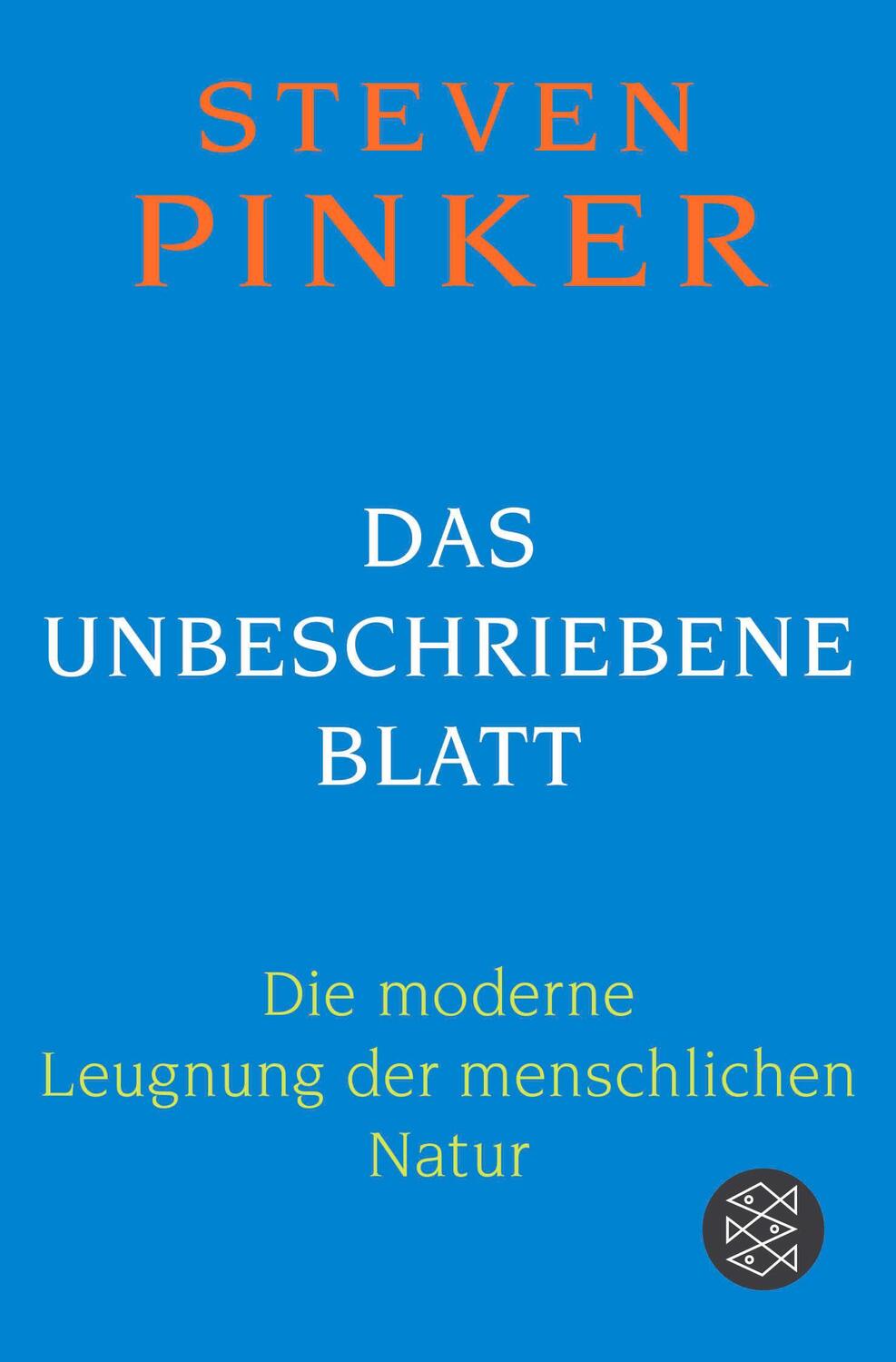 Cover: 9783596298310 | Das unbeschriebene Blatt | Die moderne Leugnung der menschlichen Natur