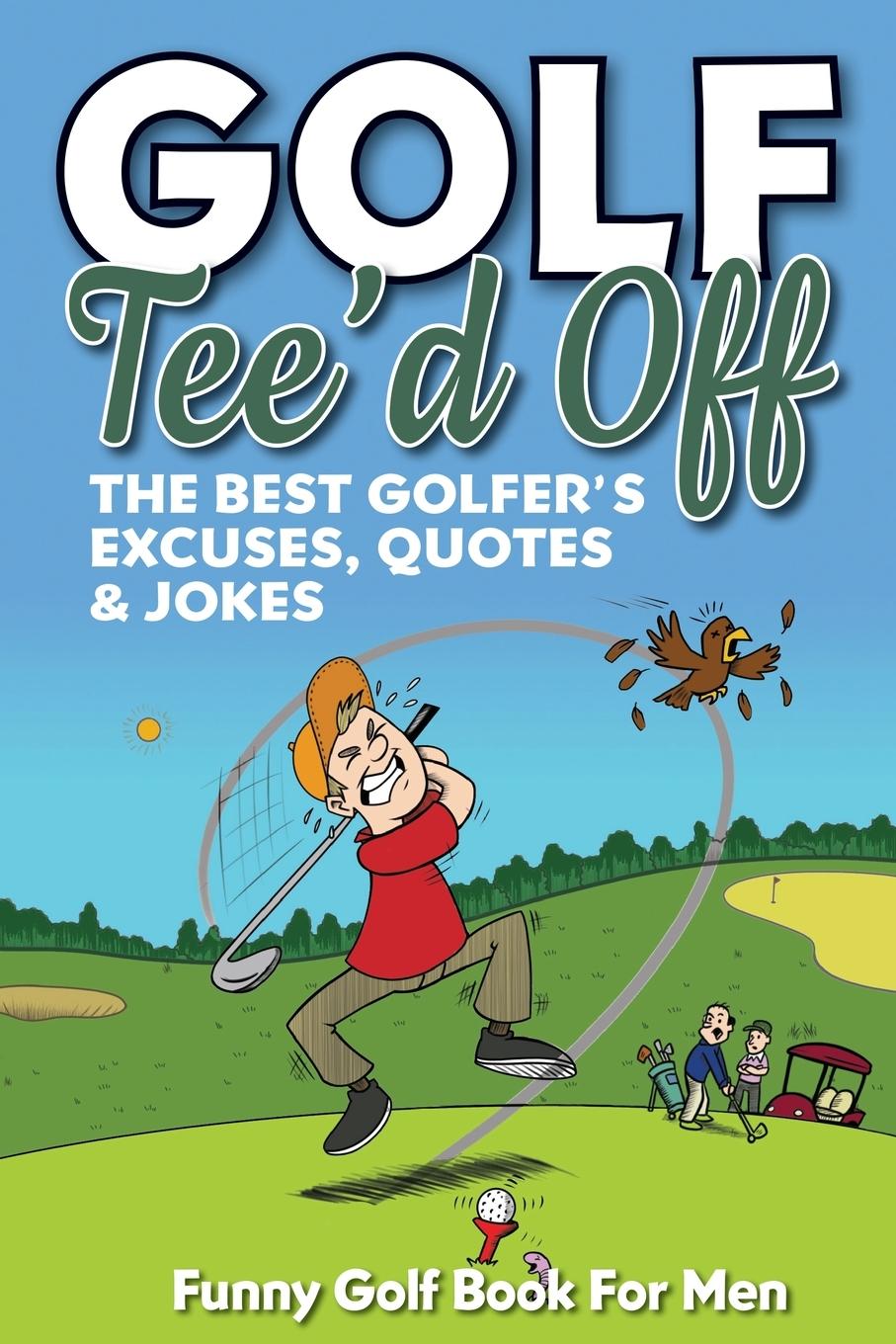 Cover: 9781915611093 | Funny Golf Book For Men. Tee'd Off | Golf Masters | Taschenbuch | 2024