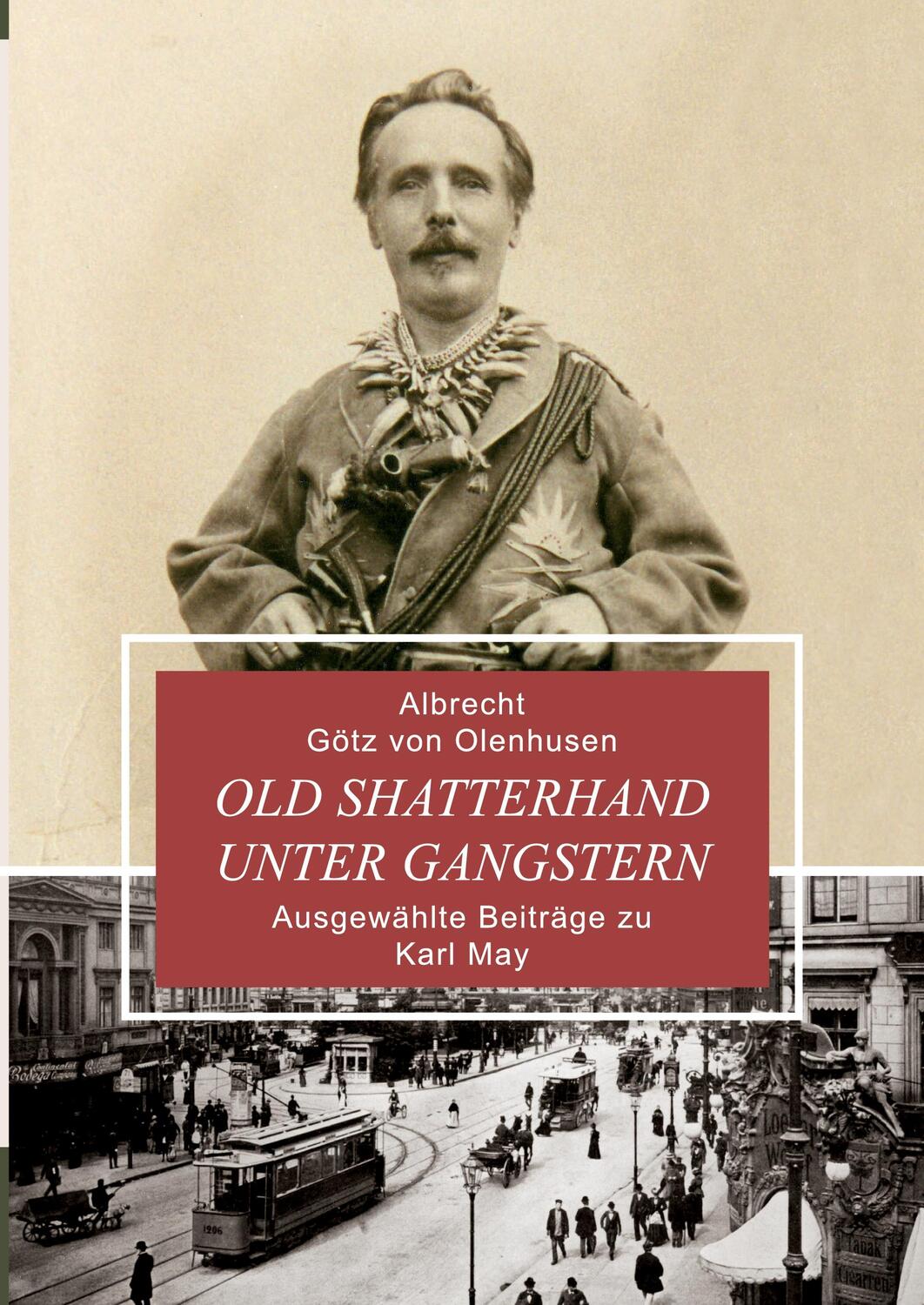 Cover: 9783780205674 | Old Shatterhand unter Gangstern | Ausgewählte Beiträge zu Karl May