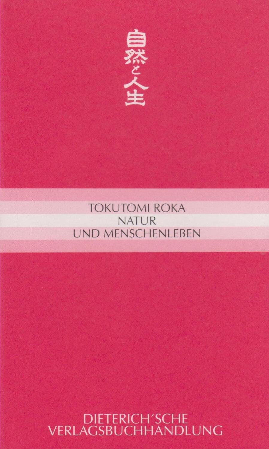 Cover: 9783871620676 | Natur und Menschenleben | Tokutomi Roka | Buch | Deutsch | 2008