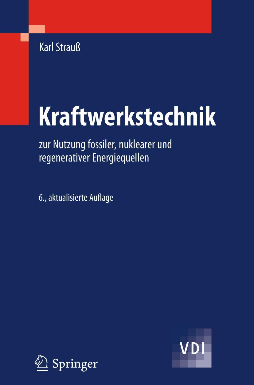 Cover: 9783642325823 | Kraftwerkstechnik | Karl Strauß | Taschenbuch | xv | Deutsch | 2012