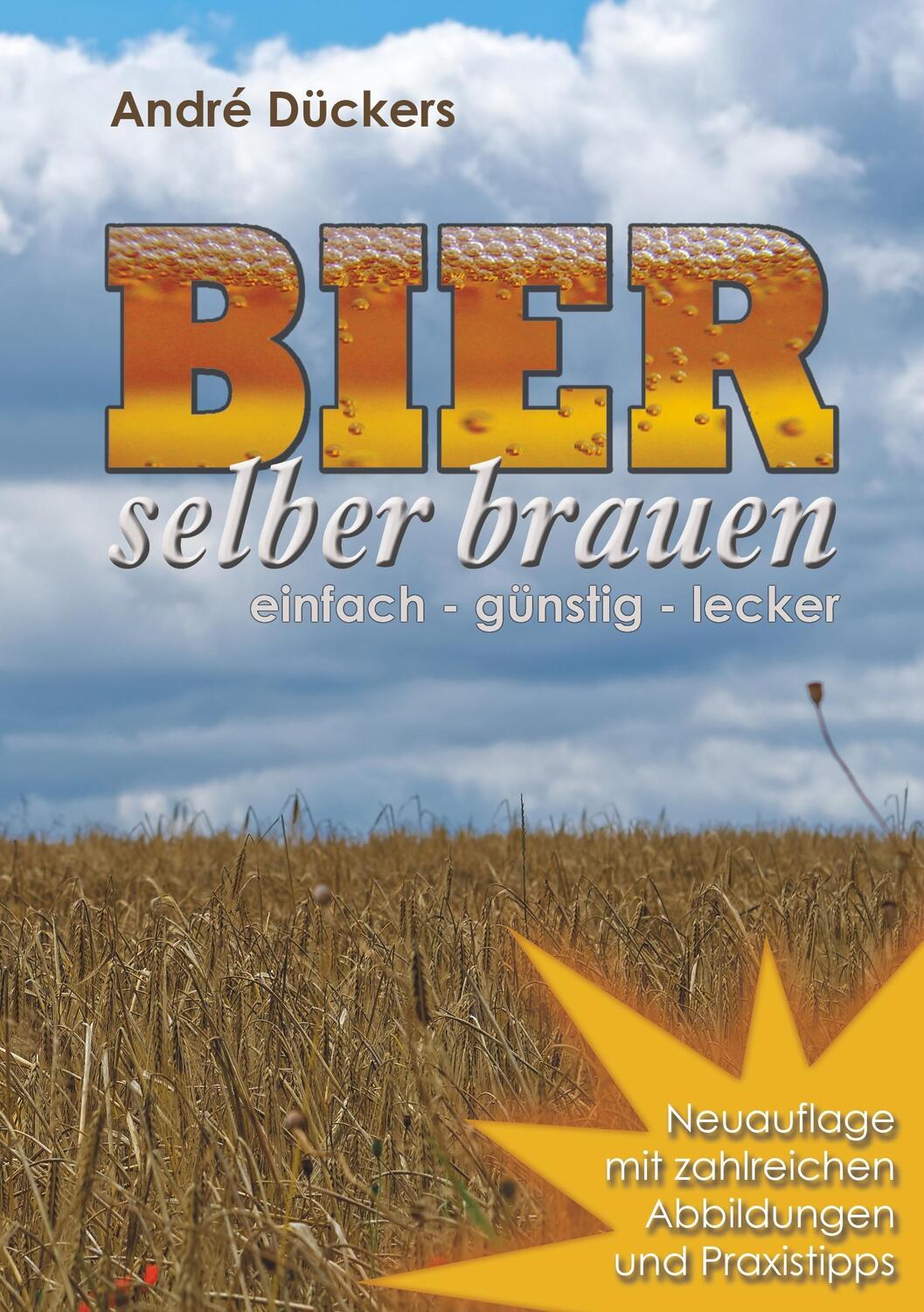Cover: 9783837003215 | Bier selber brauen | einfach - günstig - lecker | André Dückers | Buch