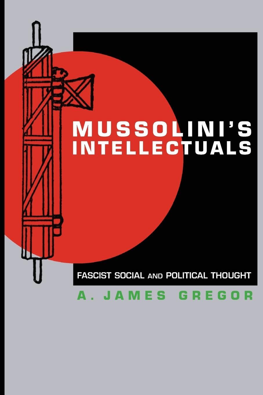 Cover: 9780691127903 | Mussolini's Intellectuals | Fascist Social and Political Thought