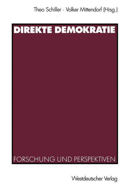 Cover: 9783531138527 | Direkte Demokratie | Forschung und Perspektiven | Mittendorf (u. a.)