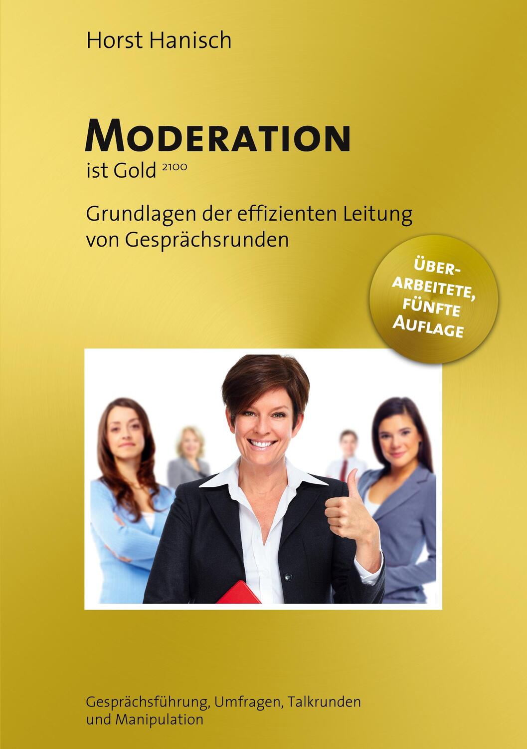 Cover: 9783754348222 | Moderation ist Gold | Horst Hanisch | Taschenbuch | Paperback | 176 S.