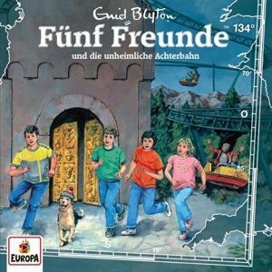 Cover: 190759863220 | 134/und die unheimliche Achterbahn | Fünf Freunde | Audio-CD | Deutsch