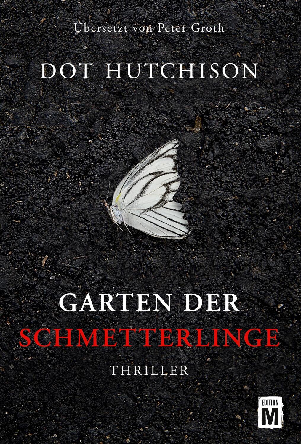 Cover: 9781503940987 | Garten der Schmetterlinge | Dot Hutchison | Taschenbuch | Paperback