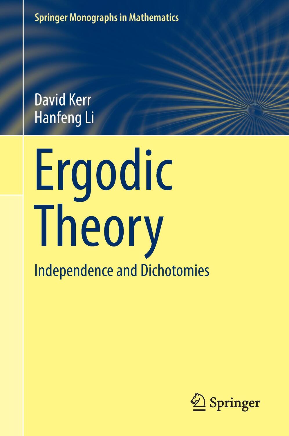 Cover: 9783319498454 | Ergodic Theory | Independence and Dichotomies | Hanfeng Li (u. a.)
