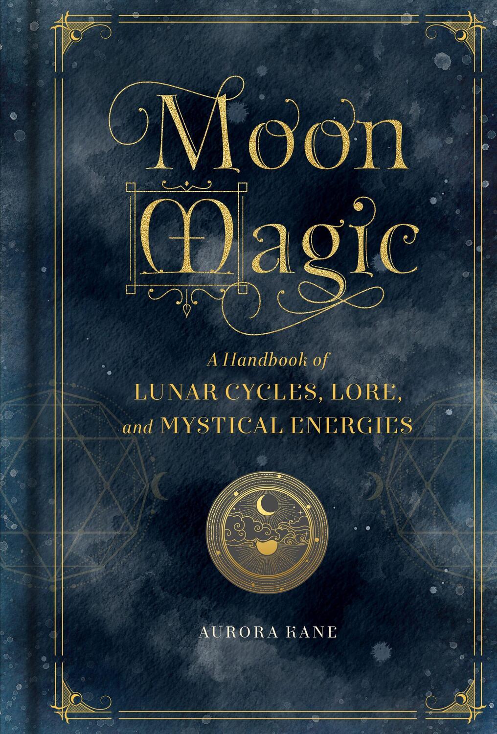 Cover: 9781577151876 | Moon Magic | A Handbook of Lunar Cycles, Lore, and Mystical Energies