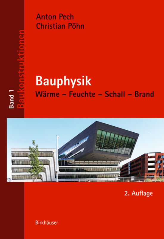 Cover: 9783035605730 | Bauphysik | Wärme - Feuchte - Schall - Brand | Anton Pech (u. a.) | XI