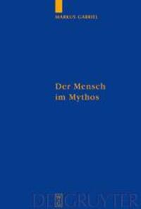 Cover: 9783110190366 | Der Mensch im Mythos | Markus Gabriel | Buch | De Gruyter