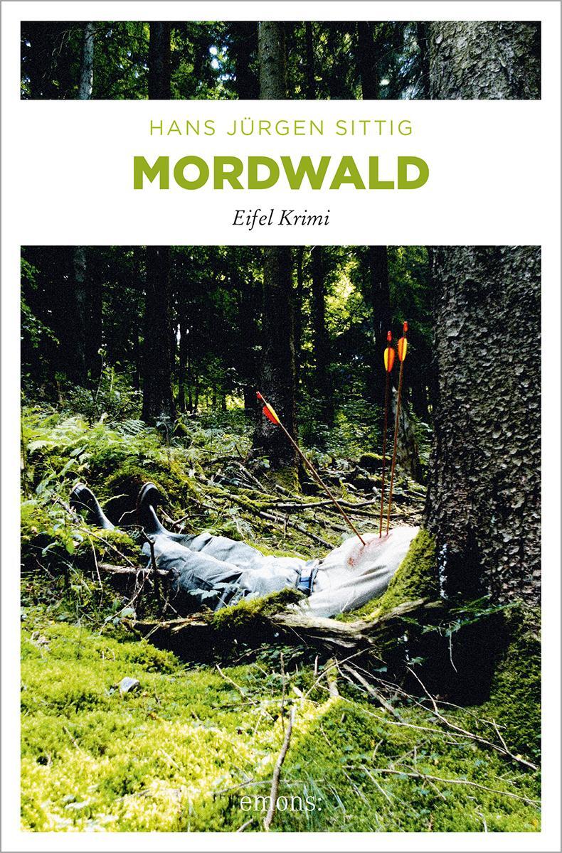 Cover: 9783897058163 | Mordwald | Hans Jürgen Sittig | Taschenbuch | Eifel Krimi (Emons)