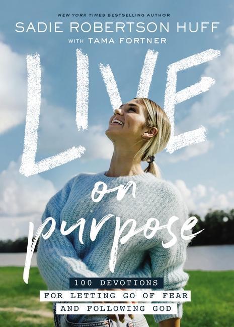 Cover: 9781400213092 | Live on Purpose | Sadie Robertson Huff | Buch | Gebunden | Englisch