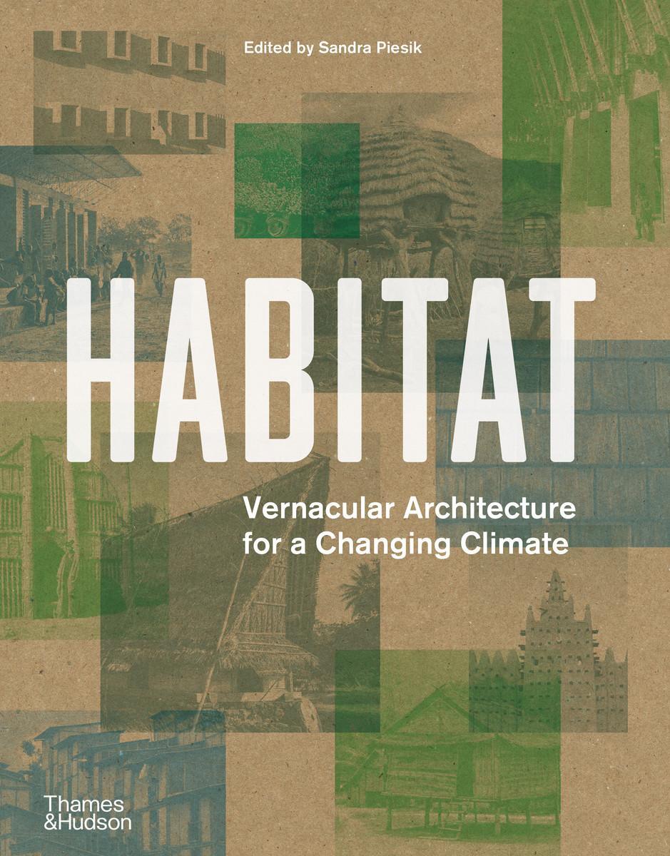 Cover: 9780500343760 | Habitat | Vernacular Architecture for a Changing Climate | PIE | Buch