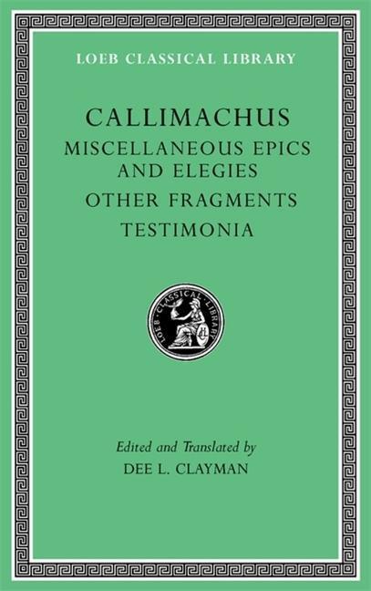 Cover: 9780674997493 | Miscellaneous Epics and Elegies. Other Fragments. Testimonia | Buch