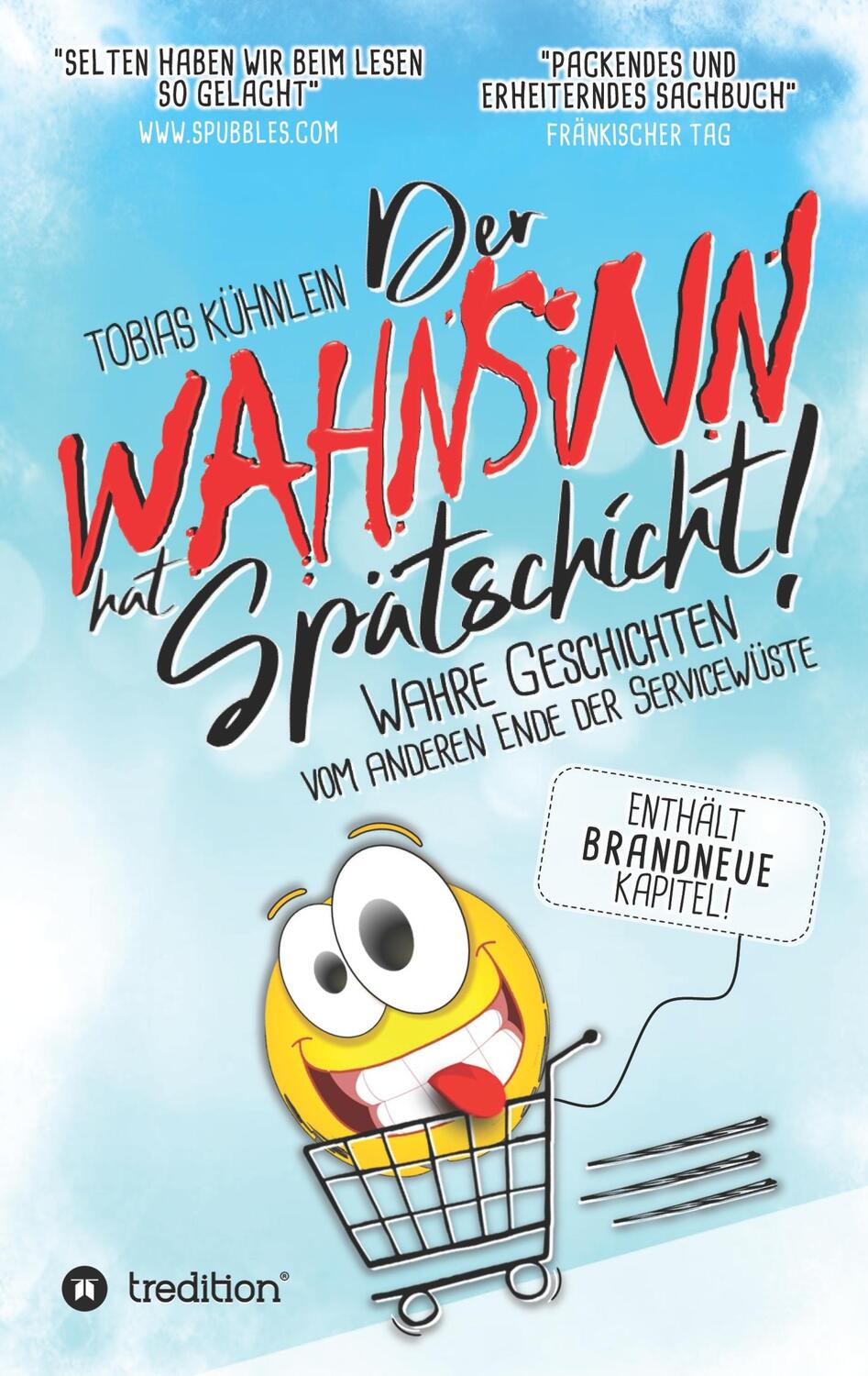 Cover: 9783748273783 | Der Wahnsinn hat Spätschicht! | Tobias Kühnlein | Taschenbuch
