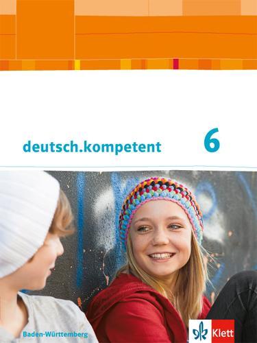 Cover: 9783123160226 | deutsch.kompetent. 6. Klasse. Schülerbuch mit Onlineangebot....