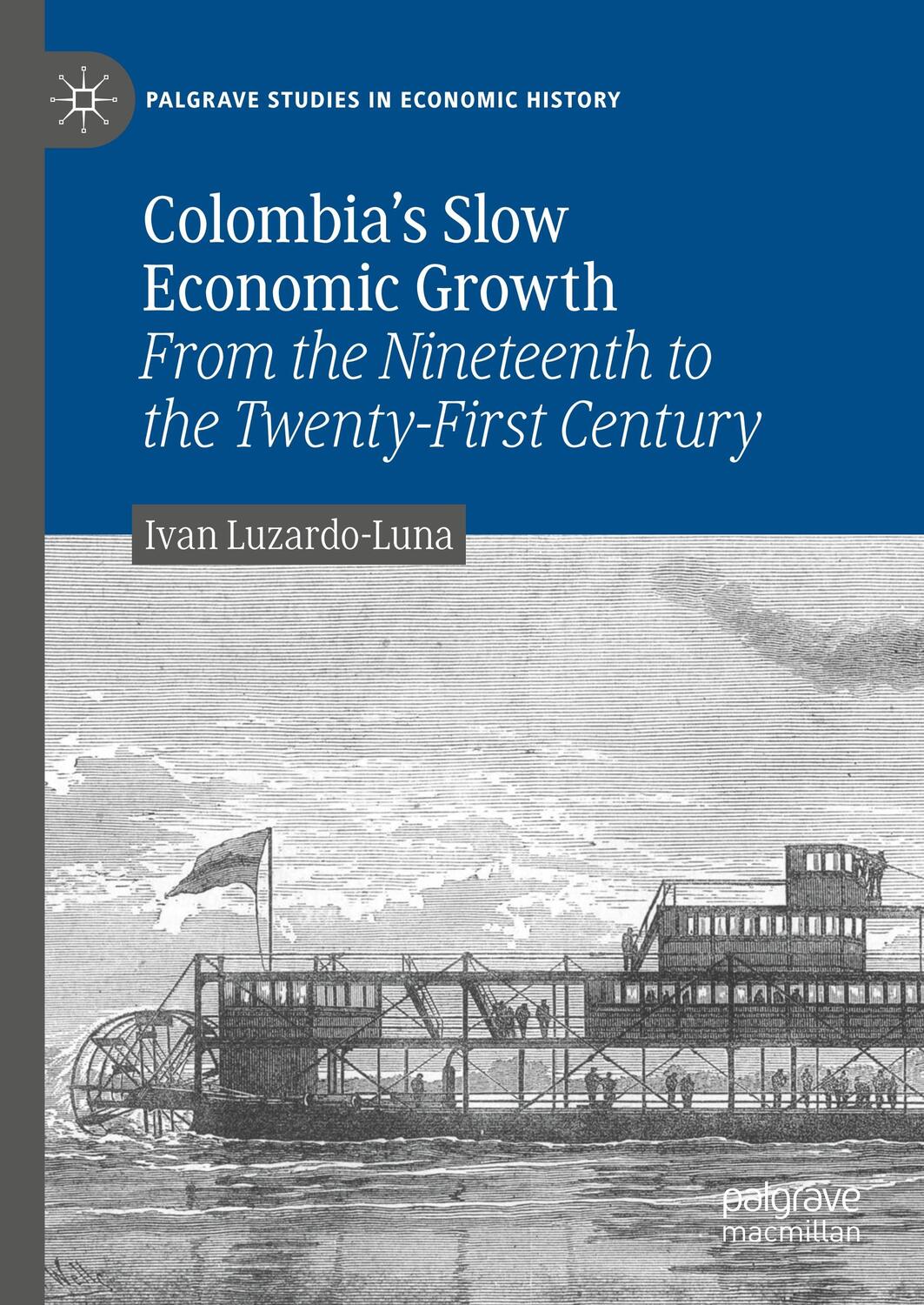 Cover: 9783030257545 | Colombia¿s Slow Economic Growth | Ivan Luzardo-Luna | Buch | XVI