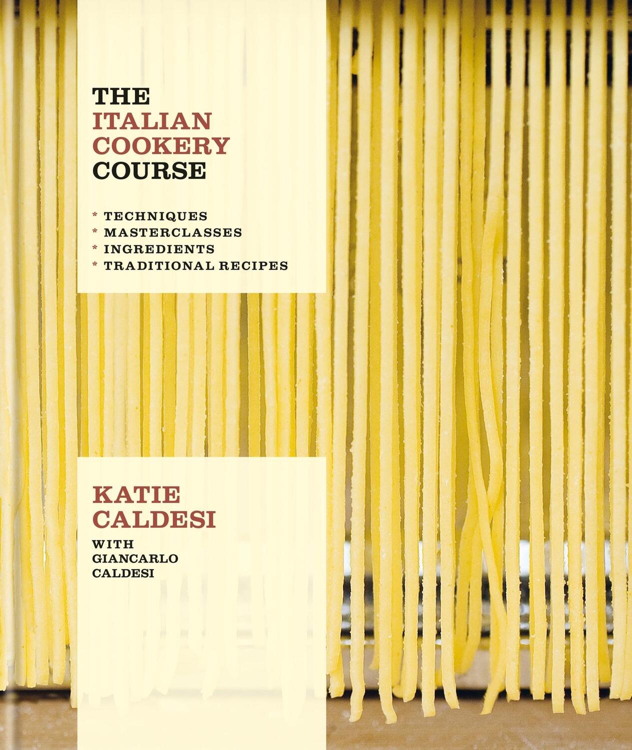 Cover: 9781914239731 | The Italian Cookery Course | Giancarlo Caldesi (u. a.) | Buch | 2022