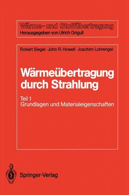 Cover: 9783540184966 | Wärmeübertragung durch Strahlung | Robert Siegel (u. a.) | Taschenbuch
