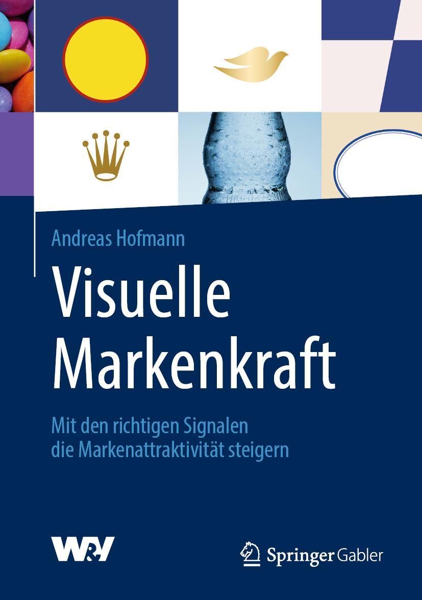 Cover: 9783658286866 | Visuelle Markenkraft | Andreas Hofmann | Buch | xvii | Deutsch | 2020