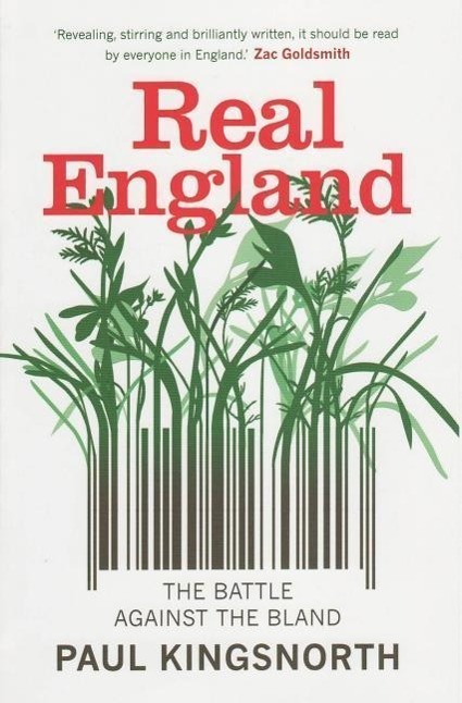 Cover: 9781846270420 | Real England | The Battle Against The Bland | Paul Kingsnorth | Buch