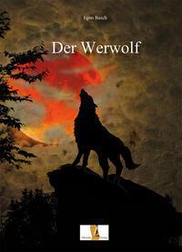 Cover: 9783955111304 | Der Werwolf | Egon Busch | Taschenbuch | Deutsch | 2023