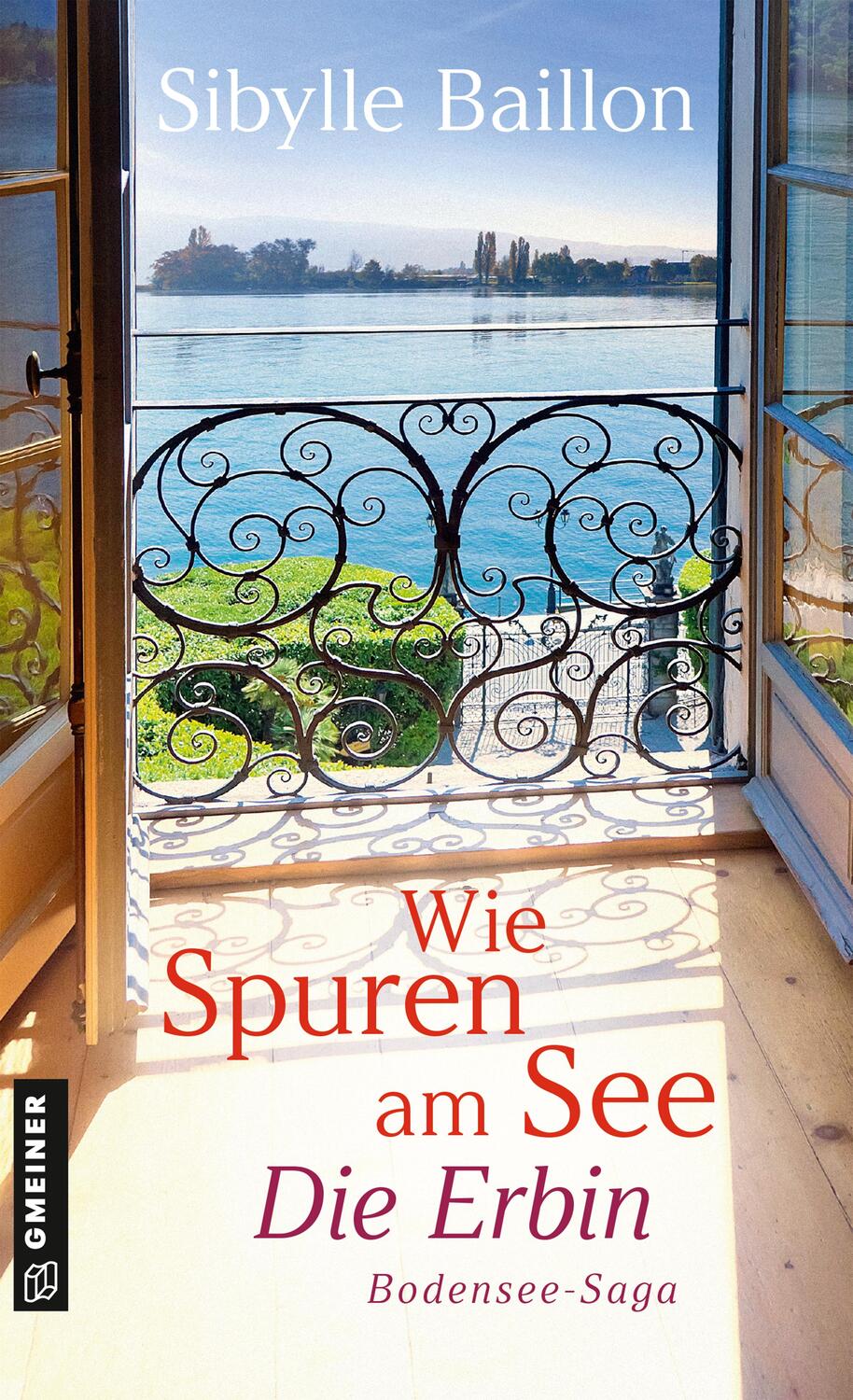 Cover: 9783839205181 | Wie Spuren am See - Die Erbin | Bodensee-Saga | Sibylle Baillon | Buch