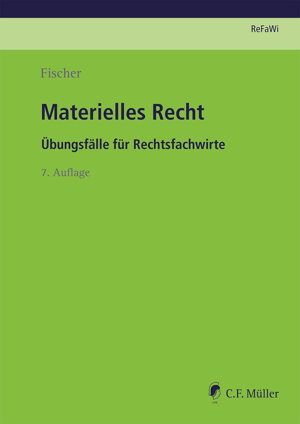 Cover: 9783811457201 | Materielles Recht | Übungsfälle für Rechtsfachwirte | Sonja Fischer