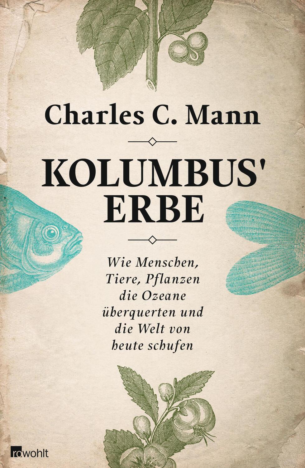 Cover: 9783498045241 | Kolumbus' Erbe | Charles C. Mann | Buch | 810 S. | Deutsch | 2013