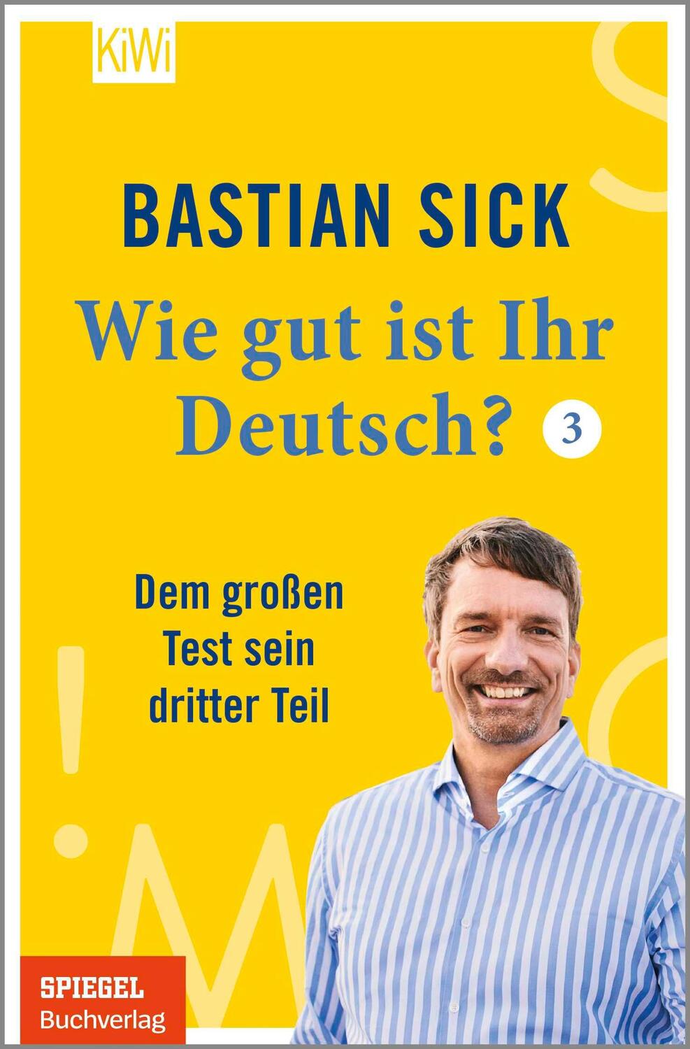Cover: 9783462001310 | Wie gut ist Ihr Deutsch? 3 | Dem großen Test sein dritter Teil | Sick