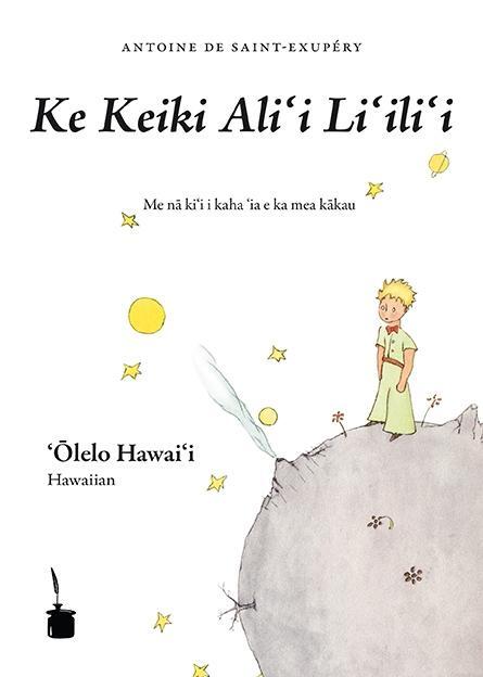 Cover: 9783943052367 | Ke Keiki Alii Liilii (Le Petit Prince, Hawaiianisch) | Taschenbuch