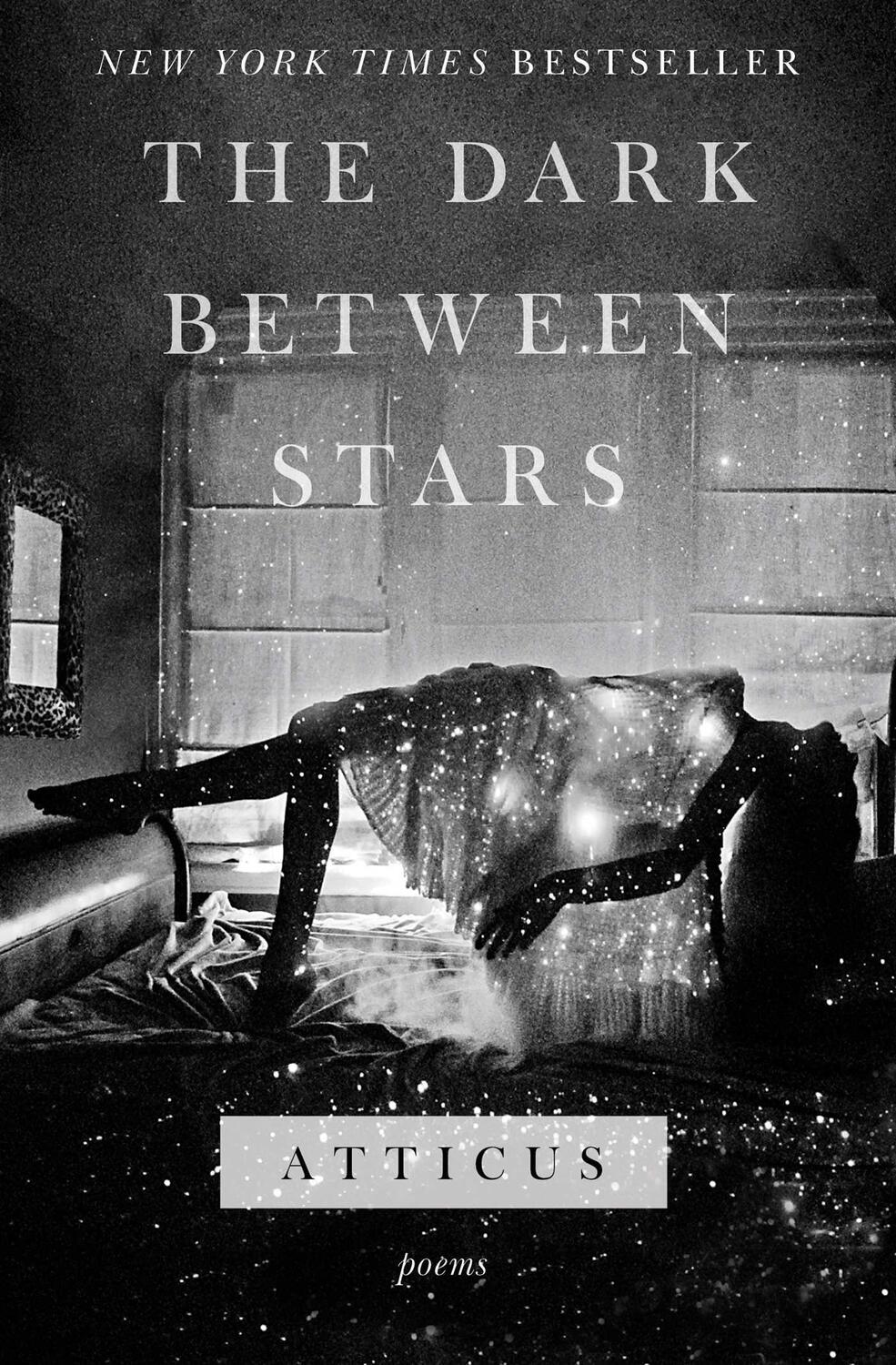 Cover: 9781982104863 | The Dark Between Stars | Poems | Atticus | Taschenbuch | Englisch