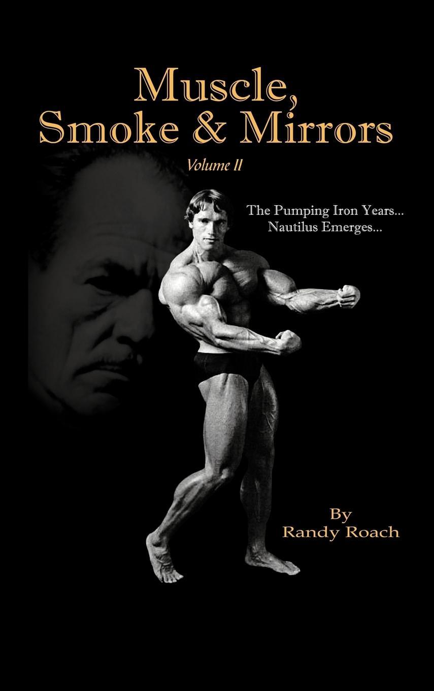 Cover: 9781467038409 | Muscle, Smoke &amp; Mirrors | Volume II | Randy Roach | Buch | Englisch