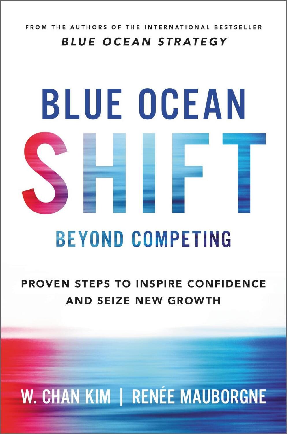 Cover: 9780316314046 | Blue Ocean Shift: Beyond Competing - Proven Steps to Inspire...