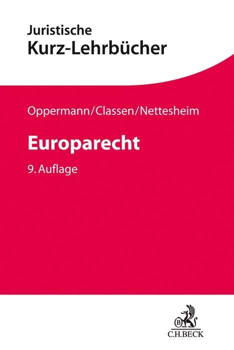 Cover: 9783406757396 | Europarecht | Thomas Oppermann (u. a.) | Taschenbuch | XLIII | Deutsch