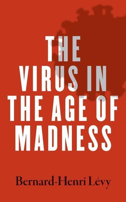 Cover: 9780300257373 | The Virus in the Age of Madness | Bernard-Henri Levy | Taschenbuch