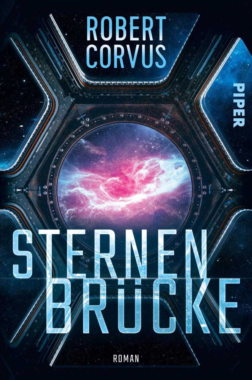 Cover: 9783492706261 | Sternenbrücke | Roman Eine mitreißende Space Opera | Robert Corvus